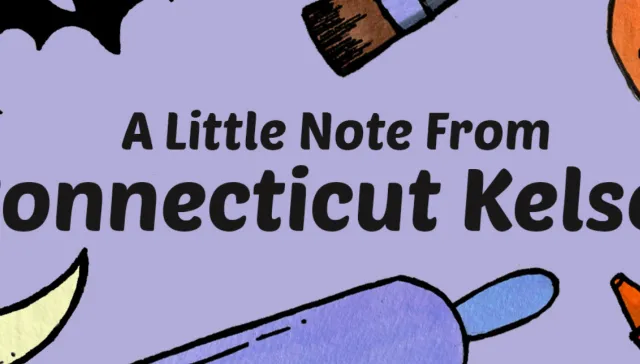 Soft lilac background for the banner. Reads 'A Little Note From Connecticut Kelsey'. surrounded by crescent moon, bat, paint brush, cookie, rolling pin, and crayon.